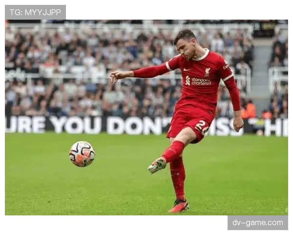 罗伯逊与阿诺德在边卫进攻职责上出现结构性分化 罗伯逊与阿诺德在边卫进攻职责上出现结构性分化